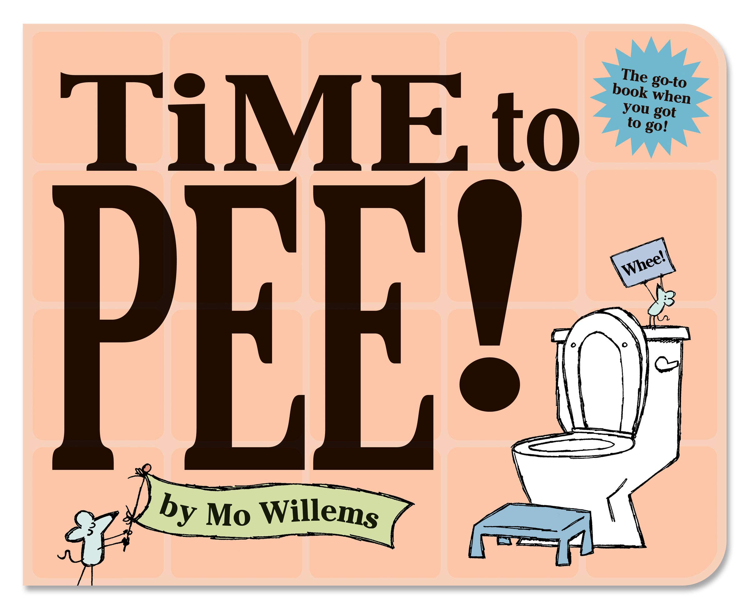 front cover of the book 'time to pee!', a potty training book for toddlers